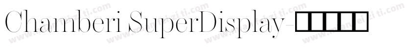 Chamberi SuperDisplay字体转换